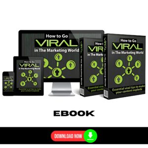How To Go Viral In The Marketing World - eBook