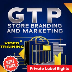 GTP Store Branding and Marketing - PLR (Video Training)